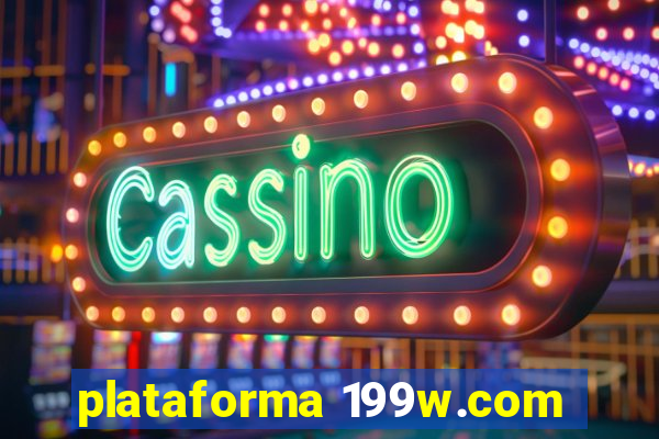 plataforma 199w.com